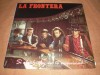 LP-LA FRONTERA-SI EL WHISKY NO...- POLYDOR RECORDS 1986