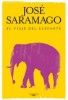 JOSÉ SARAMAGO - El viaje del elefante ¡NUEVO!