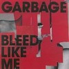 Garbage - Bleed Like Me  