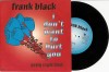 FRANK BLACK DON'T WANT TO HURT YOU PS 45 1996 PIXIES  