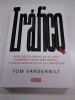 Tráfico. Tom Vanderbilt. POR QUÉ AVANZA EL OTRO CARRIL? 