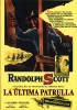 LA ÚLTIMA PATRULLA - Randolph Scott- Western en DVD 