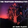 The Television Personalities - My Dark Places (CD 2006) 