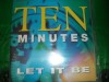 Ten Minutes - Let It Be '12