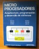 MICROPROCESADORES ---> ARQUITECTURA, PROG. Y DESARROLLO 