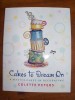 Cakes to Dream on: A Master Class in Decorating by C... 