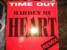 Time Out  - Harden My Heart (Remix)