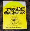 IMPULSE MANSLAUGHTER 