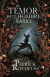 EL TEMOR DE UN HOMBRE SABIO -- PATRICK ROTHFUSS 