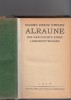 Hanns Heinz Ewers: Alraune, die Geschichte eines lebenden Wesens