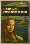 DONDE NADA FLORECE Ingrid Noll | eBay</title><meta name=