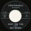 BILLY WATKINS on Chartmaker --BABY FOR YOU-- soul mod r&b 45 | RARE | LISTEN