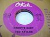  Soul 45 Ted Taylor Daddy's Baby on Okeh 