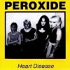  Peroxide – Heart Disease 10 